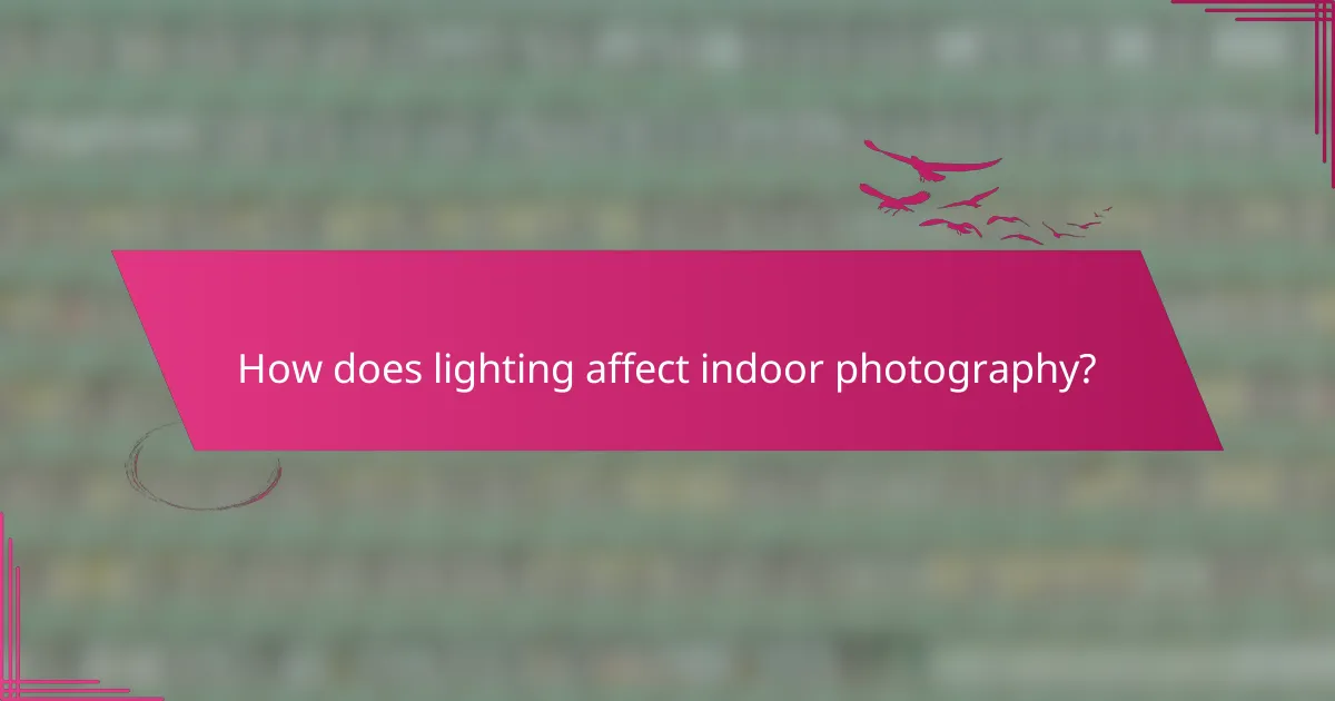 How does lighting affect indoor photography?