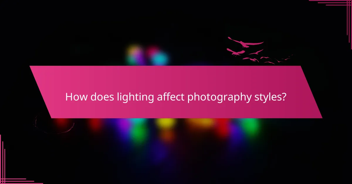 How does lighting affect photography styles?