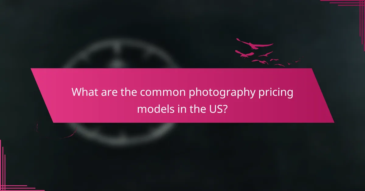 What are the common photography pricing models in the US?